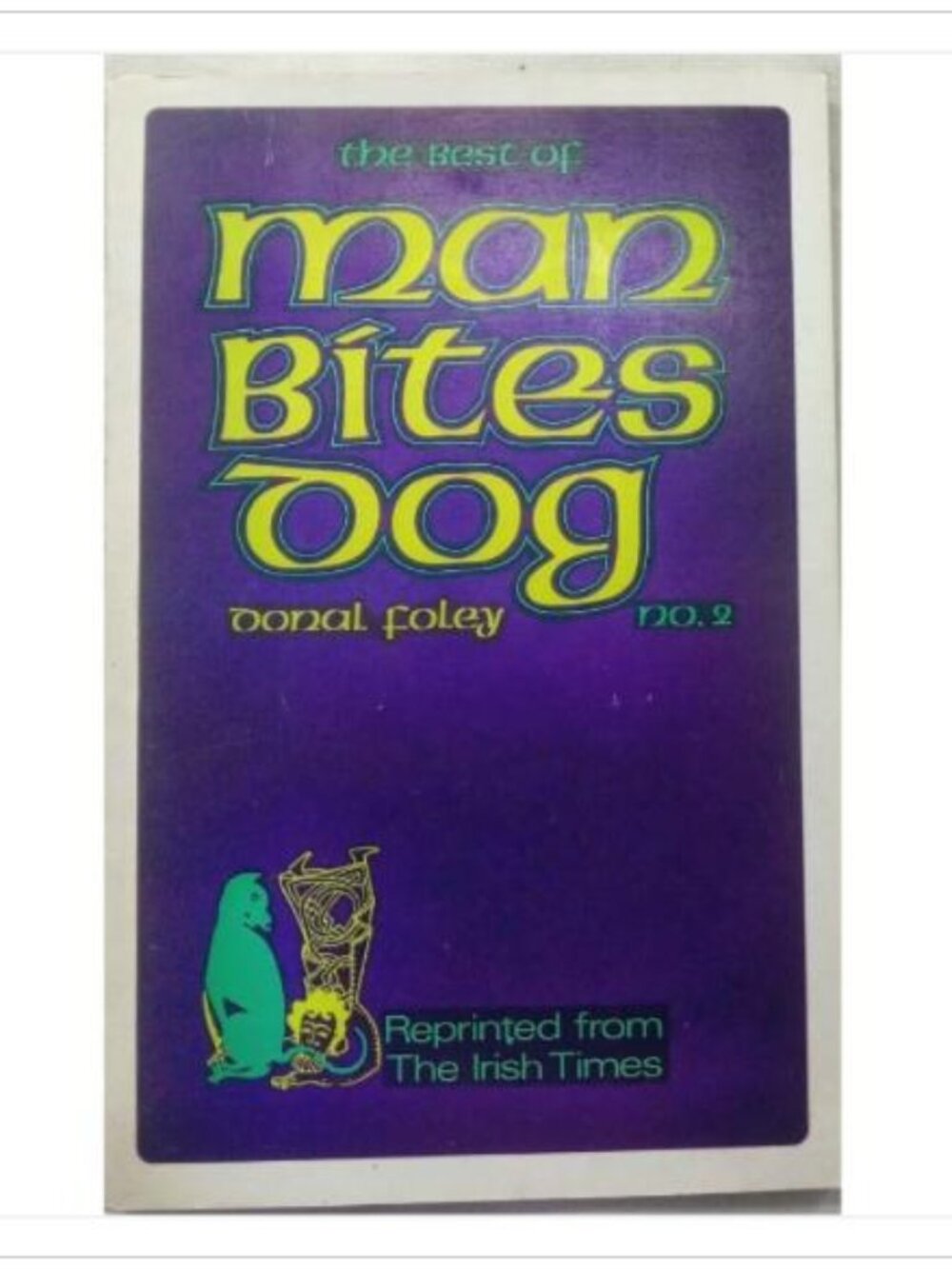 The Best of Man Bites Dog No. 2 Donal Foley 1973 Paperback Book Vintage Novel